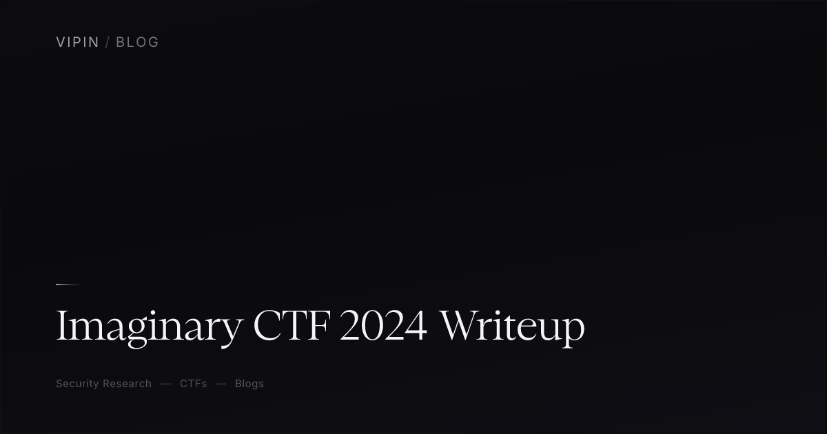 Imaginary CTF 2024 Writeup - Vipin